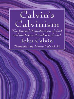 cover image of Calvin's Calvinism